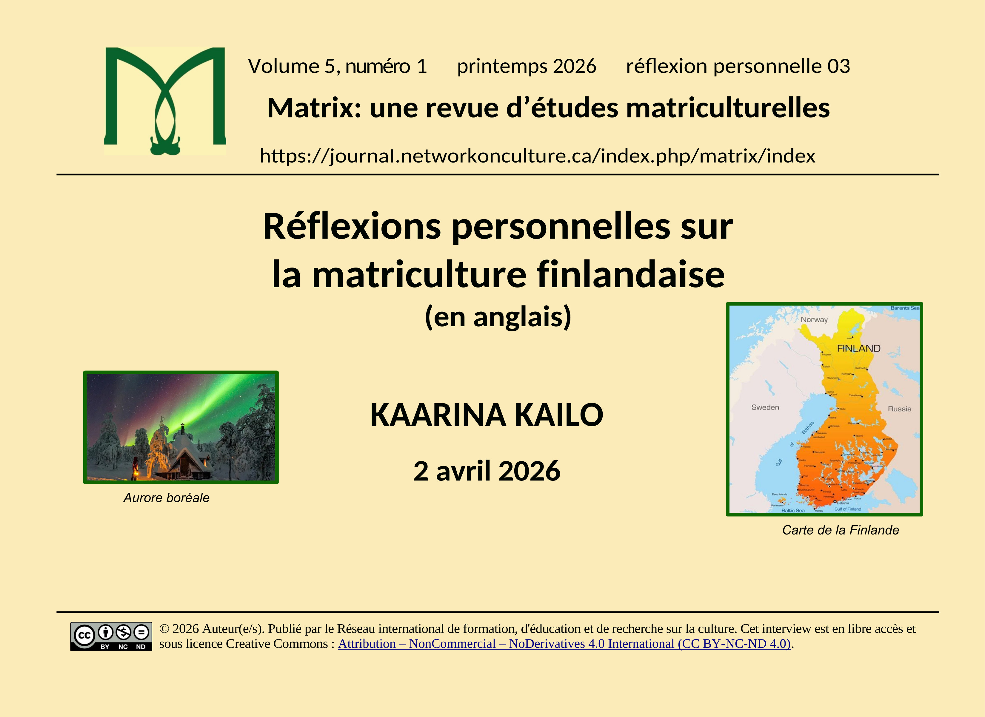 Titre de l'entrevue enregistrée de Kaarina Kailo, intitulée « Réflexions personnelles sur la matriculture finlandaise » (en anglais)